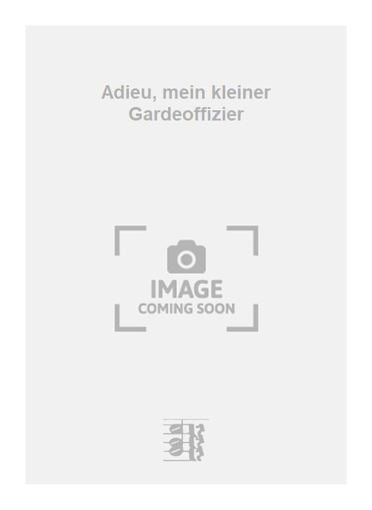 Adieu, mein kleiner Gardeoffizier